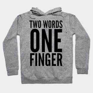 Two Words One Finger WHITE Print Hoodie